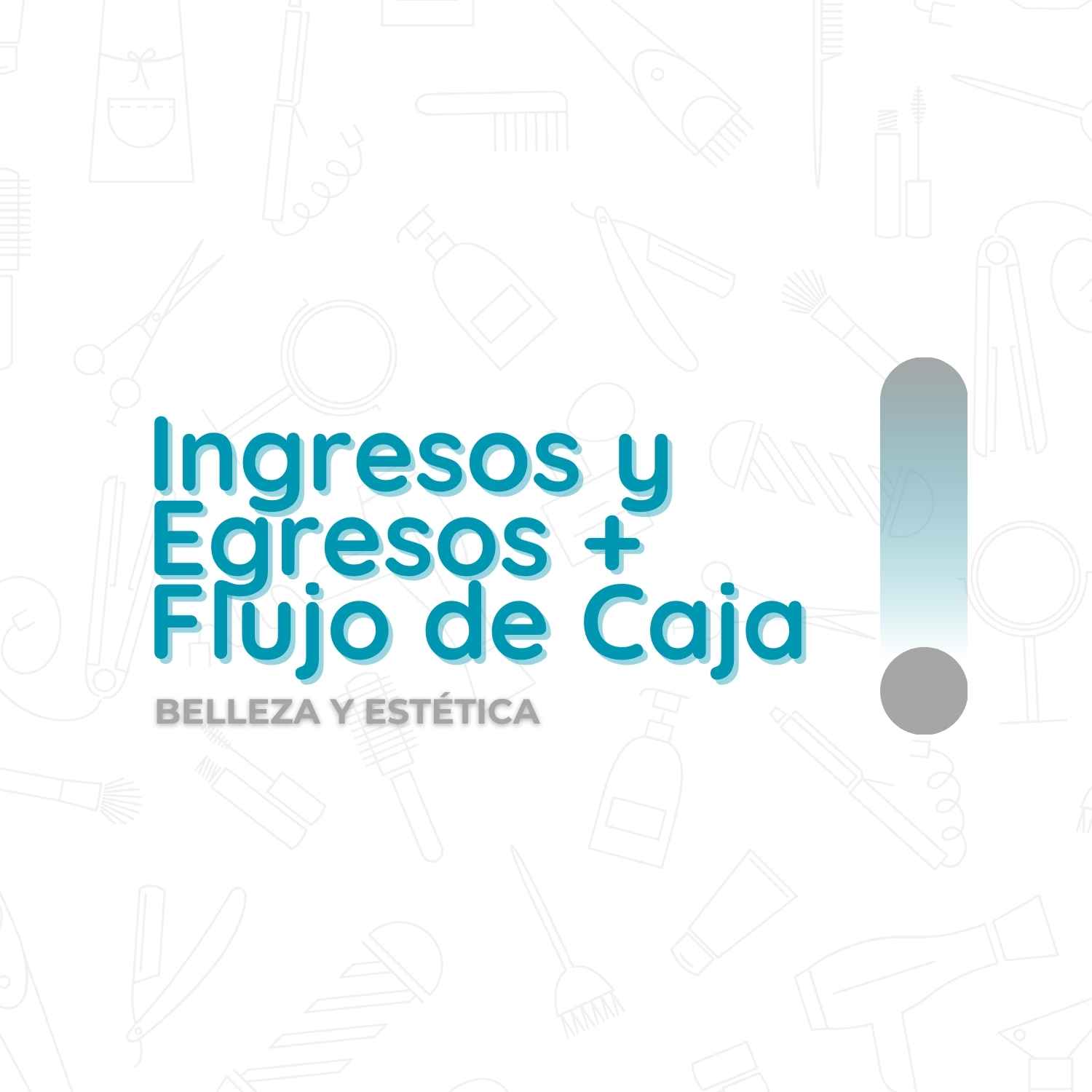 Belleza y Estética - Ingresos y Egresos + Flujo de Caja
