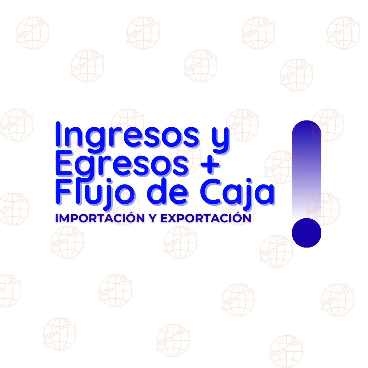 IM-EX - Ingresos y Egresos + Flujo de Caja